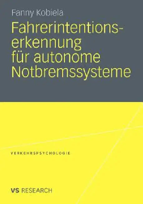 Fahrerintentionserkennung Für Autonome Notbremssysteme by Fanny Kobiela