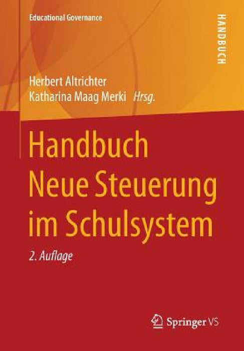 Handbuch Neue Steuerung Im Schulsystem by Herbert Altrichter, Katharina Maag Merki