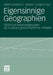 Eigensinnige Geographien: Städtische Raumaneignungen ALS Ausdruck Gesellschaftlicher Teilhabe by Malte Bergmann, Bastian Lange