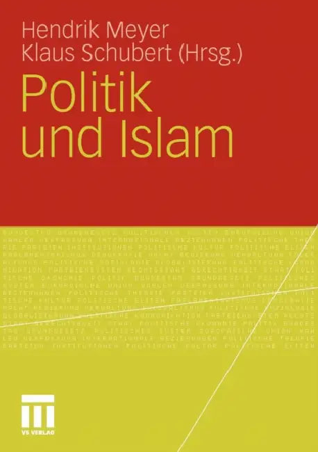 Politik Und Islam by Hendrik Meyer, Klaus Schubert