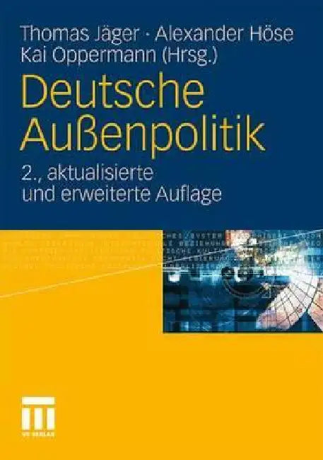 Deutsche Außenpolitik by Thomas Jäger, Alexander Höse, Kai Oppermann