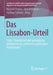 Das Lissabon-Urteil: Staat, Demokratie Und Europäische Integration Im Verfassten Politischen Primärraum by Roland Lhotta, Jörn Ketelhut, Helmar Schöne