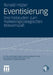 Eventisierung: Drei Fallstudien Zum Marketingstrategischen Massenspaß by Ronald Hitzler
