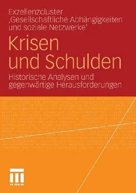 Krisen Und Schulden: Historische Analysen Und Gegenwärtige Herausforderungen by Curt Wolfgang Hergenröder