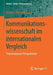 Kommunikationswissenschaft Im Internationalen Vergleich: Transnationale Perspektiven by Stefanie Averbeck-Lietz