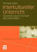 Interkultureller Unterricht: Inszenierung Der Einheit Des Differenten by Thomas Geier