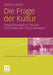 Die Frage Der Kultur: Interkulturalität in Theorie Und PRAXIS Der Psychoanalyse by Kathrin Hörter