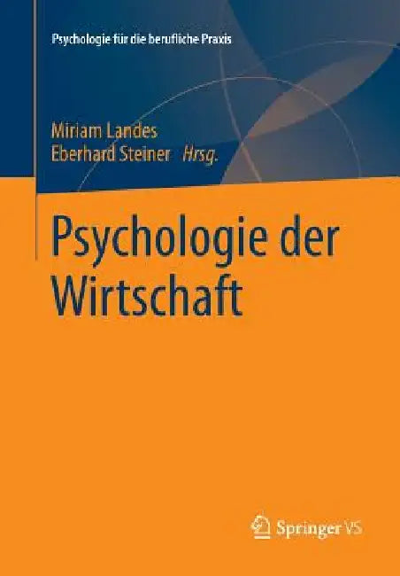 Psychologie Der Wirtschaft by Miriam Landes, Eberhard Steiner
