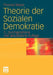 Theorie Der Sozialen Demokratie by Thomas Meyer, Lew Hinchman, Nicole Breyer