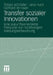 Transfer Sozialer Innovationen: Eine Zukunftsorientierte Fallstudie Zur Nachhaltigen Siedlungsentwicklung by Tobias Schröder, Jana Huck, Gerhard De Haan