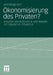 Ökonomisierung Des Privaten?: Aspekte Von Autonomie Und Wandel Der Häuslichen Privatheit by Jens Bergmann