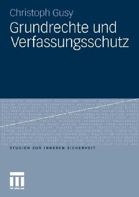 Grundrechte Und Verfassungsschutz by Christoph Gusy