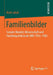 Familienbilder: Sozialer Wandel, Wissenschaft Und Familienpolitik in Der Brd 1954-1982 by Mark Jakob