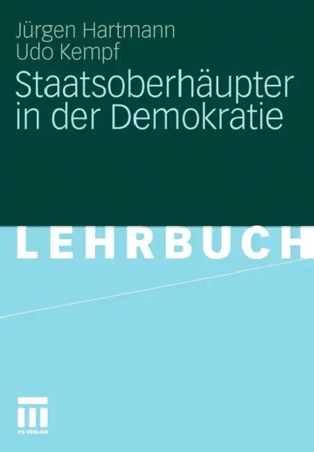 Staatsoberhäupter in Der Demokratie by Udo Kempf, Jürgen Hartmann