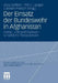 Der Einsatz Der Bundeswehr in Afghanistan: Sozial- Und Politikwissenschaftliche Perspektiven by Anja Seiffert, Phil C. Langer, Carsten Pietsch