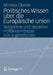 Politisches Wissen Über Die Europäische Union: Subjektive Und Objektive Politikkenntnisse Von Jugendlichen by Monika Oberle