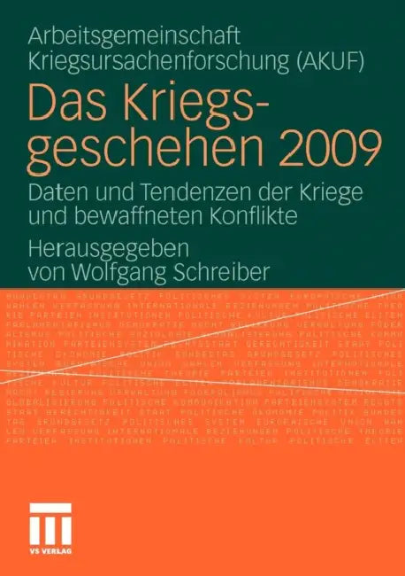 Das Kriegsgeschehen 2009: Daten Und Tendenzen Der Kriege Und Bewaffneten Konflikte by Wolfgang Schreiber, Akuf Univ Hamburg