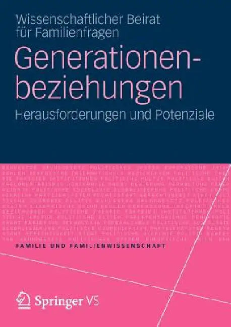 Generationenbeziehungen: Herausforderungen Und Potenziale by Wiss Beirat Für Familienfragen, Irene Gerlach