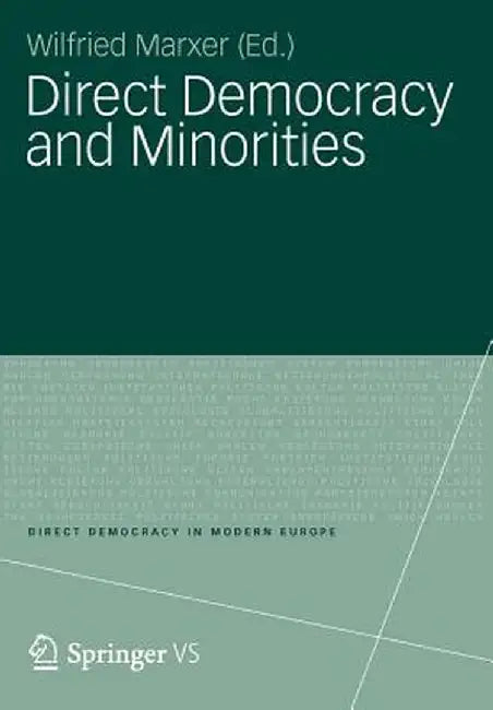 Direct Democracy and Minorities by Wilfried Marxer