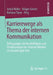 Karrierewege ALS Thema Der Internen Kommunikation: Befragungen Der Beschäftigten Und Inhaltsanalyse Der Internen Medien Im Auswärtigen Amt by Astrid Nelke, Holger Sievert, Barbara Tipon