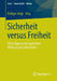 Sicherheit Versus Freiheit: Verteidigung Der Staatlichen Ordnung Um Jeden Preis? by Rüdiger Voigt