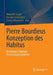 Pierre Bourdieus Konzeption Des Habitus: Grundlagen, Zugänge, Forschungsperspektiven by Alexander Lenger, Christian Schneickert, Florian Schumacher