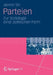 Parteien: Zur Soziologie Einer Politischen Form by Jasmin Siri