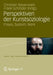 Perspektiven Der Kunstsoziologie: Praxis, System, Werk by Christian Steuerwald, Frank Schröder