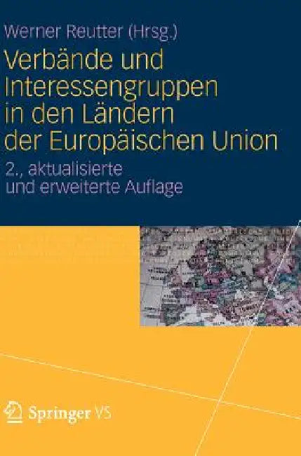 Verbände Und Interessengruppen in Den Ländern Der Europäischen Union by Werner Reutter