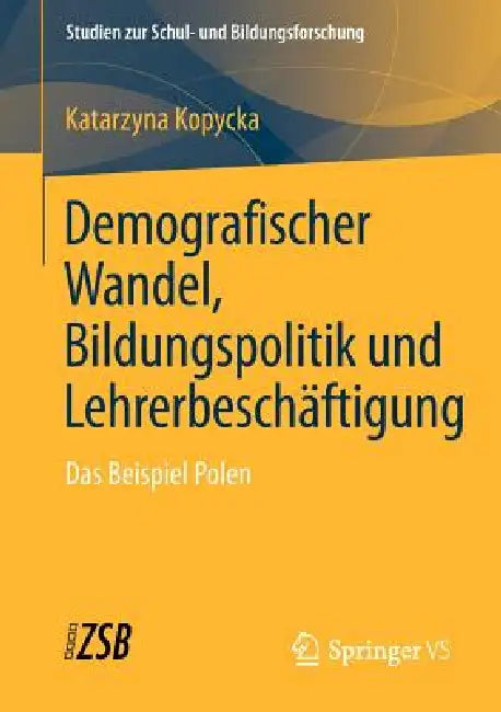 Demografischer Wandel, Bildungspolitik Und Lehrerbeschäftigung: Das Beispiel Polen by Katarzyna Kopycka