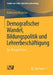 Demografischer Wandel, Bildungspolitik Und Lehrerbeschäftigung: Das Beispiel Polen by Katarzyna Kopycka