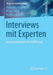 Interviews Mit Experten: Eine Praxisorientierte Einführung by Alexander Bogner, Beate Littig, Wolfgang Menz