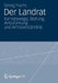 Der Landrat: Karrierewege, Stellung, Amtsführung Und Amtsverständnis by Georg Fuchs