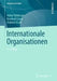 Internationale Organisationen by Volker Rittberger, Bernhard Zangl, Andreas Kruck