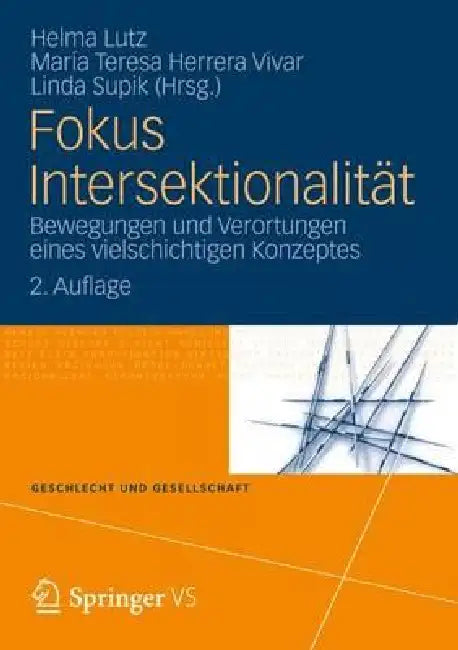 Fokus Intersektionalität: Bewegungen Und Verortungen Eines Vielschichtigen Konzeptes by Helma Lutz, María Teresa Herrera Vivar, Linda Supik