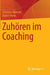 Zuhören Im Coaching by Christine Albrecht, Daniel Perrin