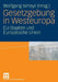 Gesetzgebung in Westeuropa: Eu-Staaten Und Europäische Union by Wolfgang Ismayr