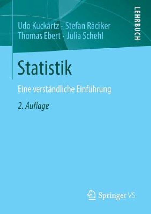 Statistik: Eine Verständliche Einführung by Udo Kuckartz, Stefan Rädiker, Thomas Ebert