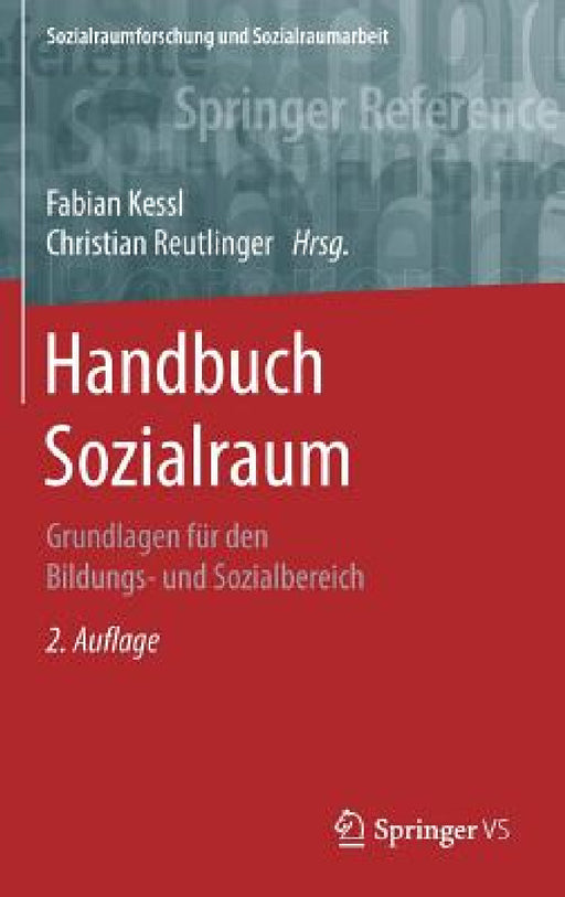 Handbuch Sozialraum: Grundlagen Für Den Bildungs- Und Sozialbereich by Fabian Kessl, Christian Reutlinger