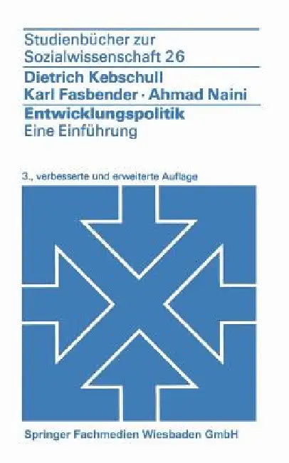 Entwicklungspolitik: Eine Einführung by Dietrich Kebschull