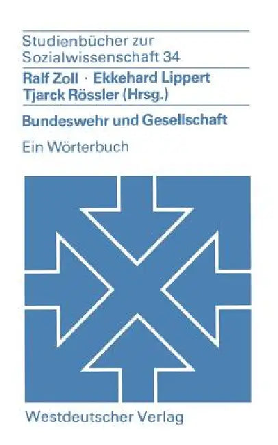 Bundeswehr Und Gesellschaft: Ein Wörterbuch by Ralf Zoll