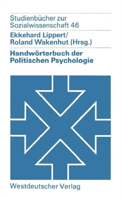 Handwörterbuch Der Politischen Psychologie by Ekkehard Lippert, Roland Wakenhut