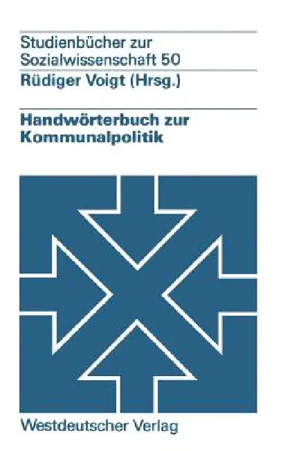 Handwörterbuch Zur Kommunalpolitik by Rüdiger Voigt