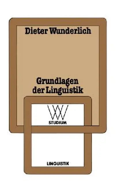 Grundlagen Der Linguistik by Dieter Wunderlich