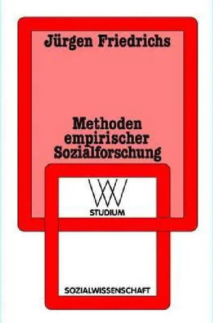 Methoden Empirischer Sozialforschung by Jürgen Friedrichs