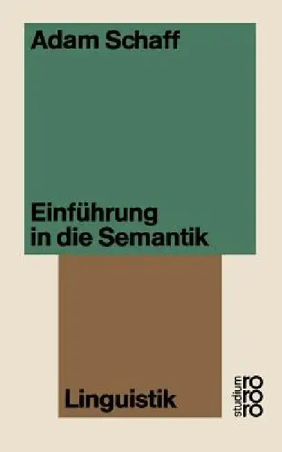 Einführung in Die Semantik by Adam Schaff