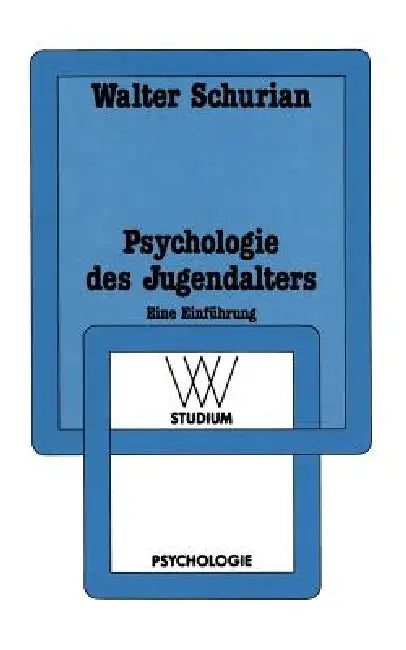 Psychologie Des Jugendalters: Eine Einführung by Walter Schurian