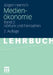 Medienökonomie: Band 2: Hörfunk Und Fernsehen by Jürgen Heinrich