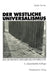 Der Westliche Universalismus: Die Denkwelt Der Menschenrechte by Sibylle Tönnies