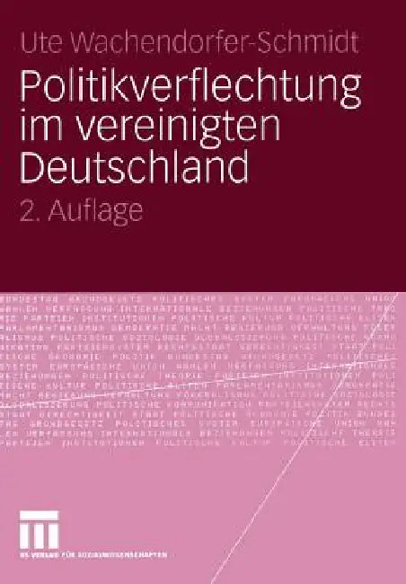 Politikverflechtung Im Vereinigten Deutschland by Ute Wachendorfer-Schmidt